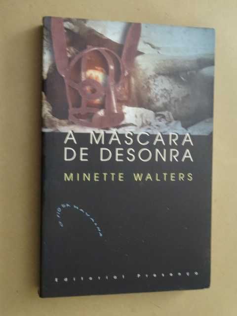 A Máscara de Desonra de Minette Walters - 1ª Edição