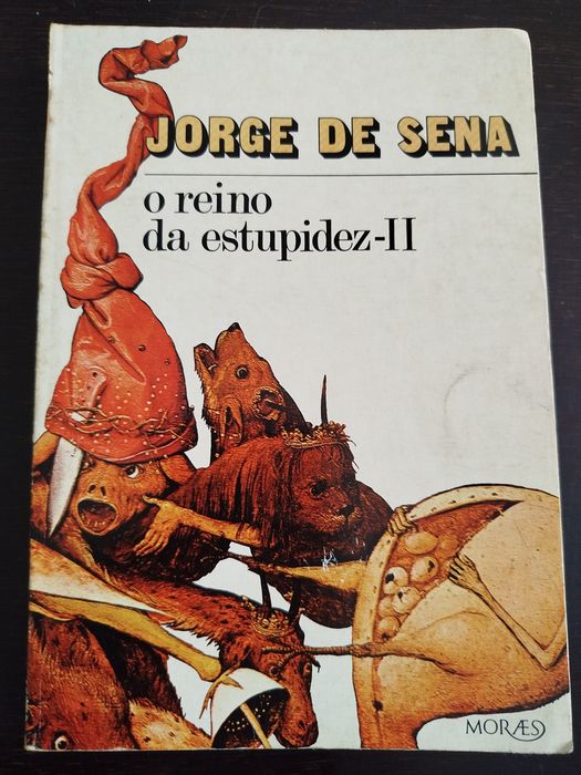 O reino da estupidez -II // Jorge Sena (1.edi.)