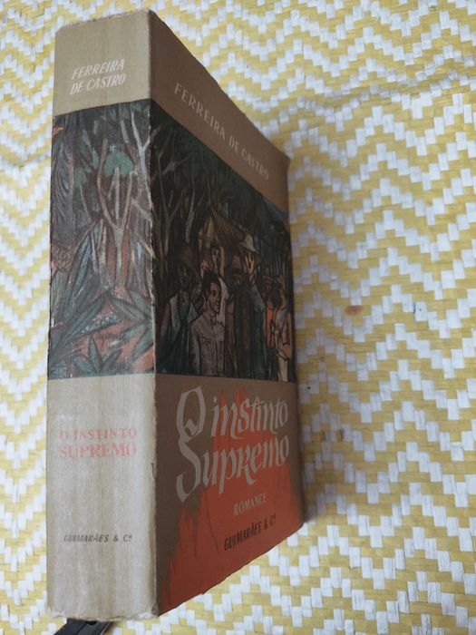 O INSTINTO SUPREMO– 
Ferreira de Castro