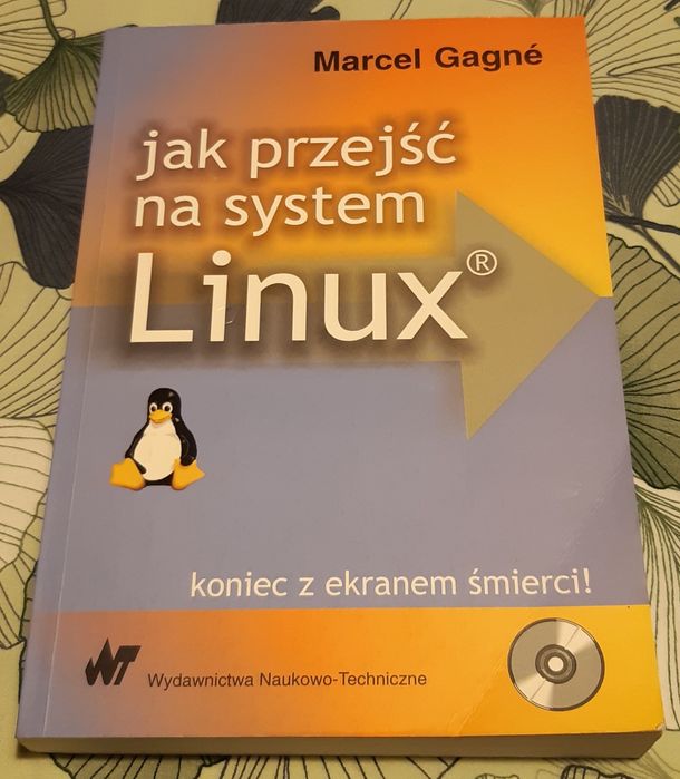 Jak przejść na system linux Marcel Gagne WNT