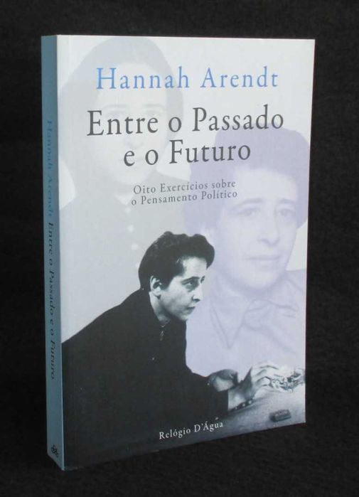 Livro Entre o Passado e o Futuro Hannah Arendt