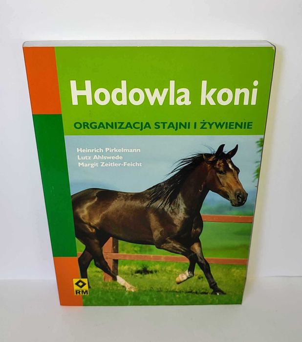 Hodowla koni Organizacja stajni i żywienie UNIKAT