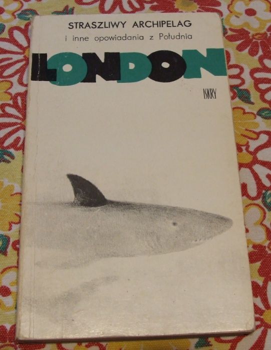 Jack London - Straszliwy archipelag i inne 1980