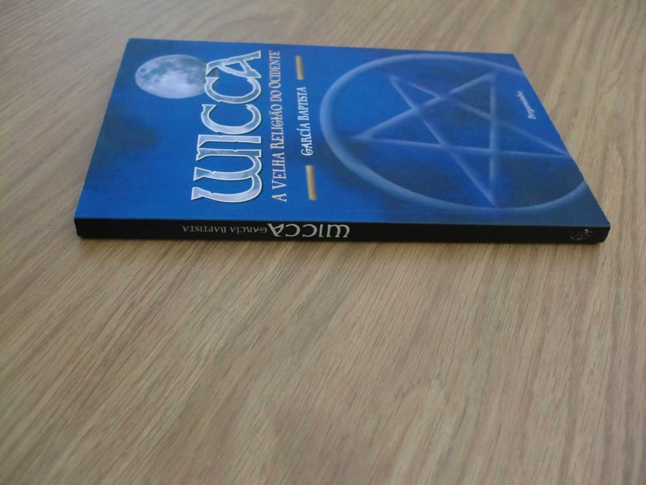 Wicca - A Velha Religião do Ocidente de Garcia Baptista