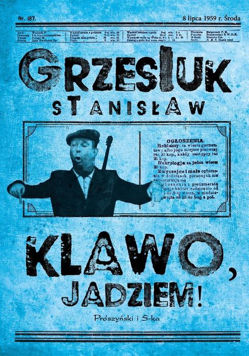 Klawo, Jadziem! Grzesiuk Stanisław