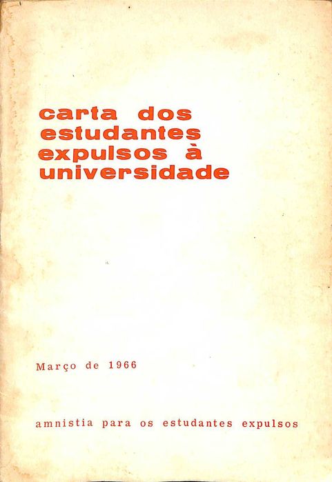"Carta dos estudantes expulsos à universidade: amnistia para os estudantes expulsos - Março de 1966" [Raro]