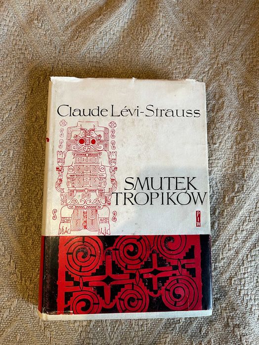 Sumtek tropików ; Claude Levi - Strauss