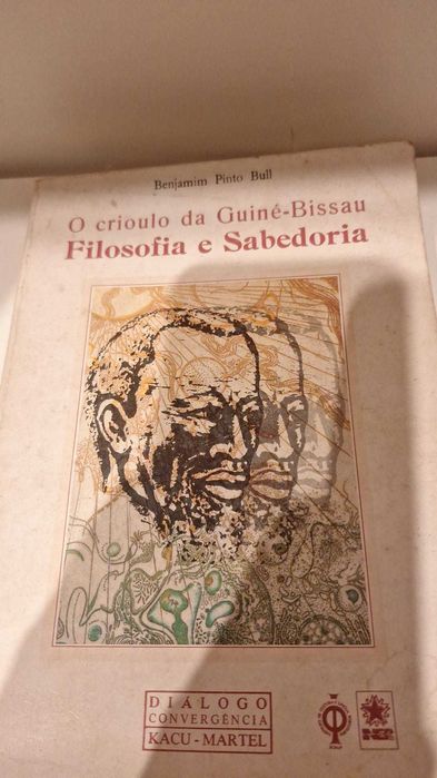 O Crioulo da Guiné-Bissau: Filosofia e Sabedoria – Benjamin Pinto Bull (1.ª Ed. 1989)