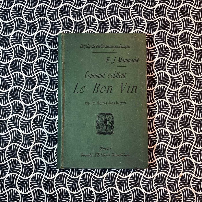 Comment S'Obtient Le Bon Vin - E. J. Maumené