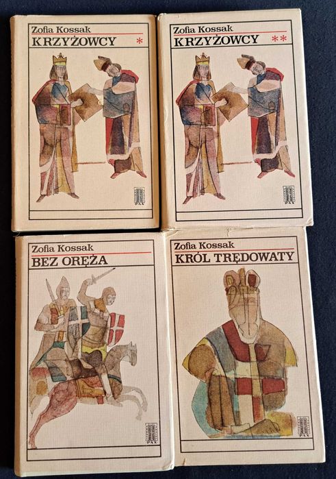 Zofia Kossak x 3 Krzyżowcy+Bez Oręża+Król Trędowaty