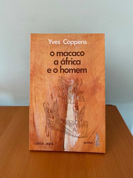 O Macaco, a África e o Homem - Yves Coppens