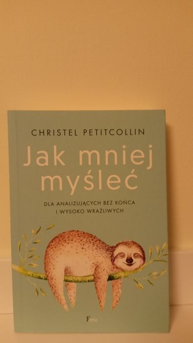 Jak mniej myśleć