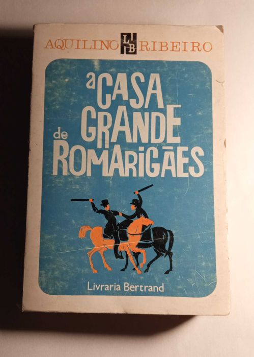 A Casa Grande de Romarigães, de Aquilino Ribeiro