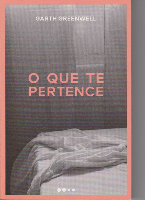 What Belongs to You - Garth Greenwell