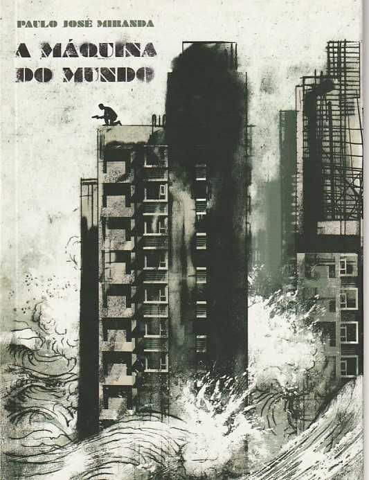 A máquina do mundo-Paulo José Miranda-Abysmo