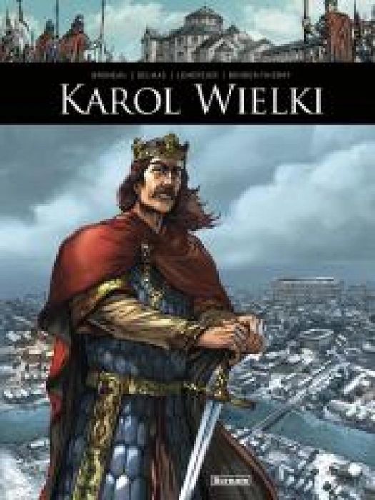 Oni tworzyli historię Karol Wielki Scream Comics Clotilde Bruneau,
