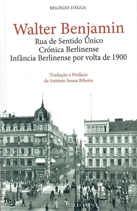 WALTER BENJAMIN «Sobre Arte, Técnica, Linguagem e Política» +2 títulos