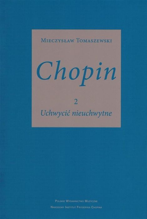 Chopin Cz.2. Uchwycić Nieuchwytne W.2025  Mieczysław Tomaszewski