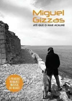 Livro Até que o Mar Acalme de Miguel Gizzas [Portes Grátis]
