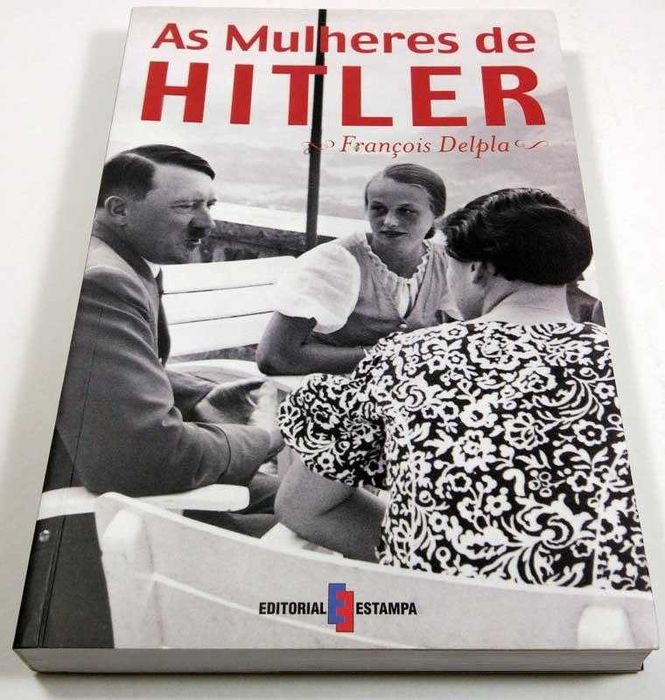 As mulheres de Hitler, de François Delpla