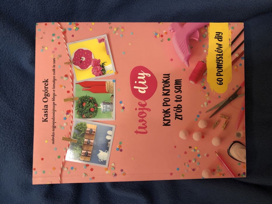Książka Twoje diy Kasia Ogórek 60 pomysłów diy