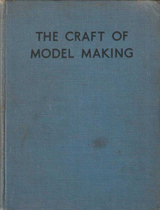 The craft of model making-Thomas Bayley-The Dryad Press