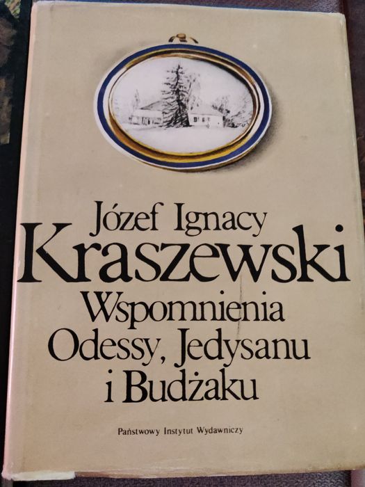 Józef Ignacy Kraszewski • Wspomnienia Odessy, Jedysanu i Budżaku