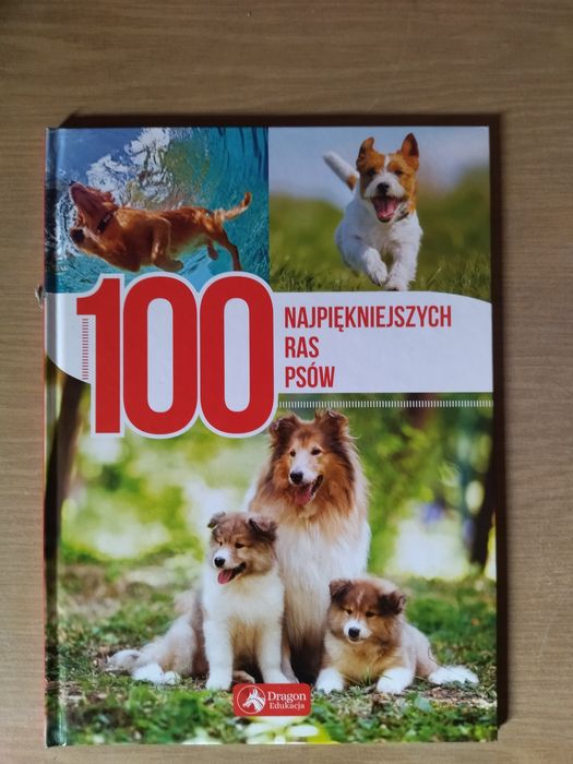 Książka 100 najpiękniejszych ras psów.