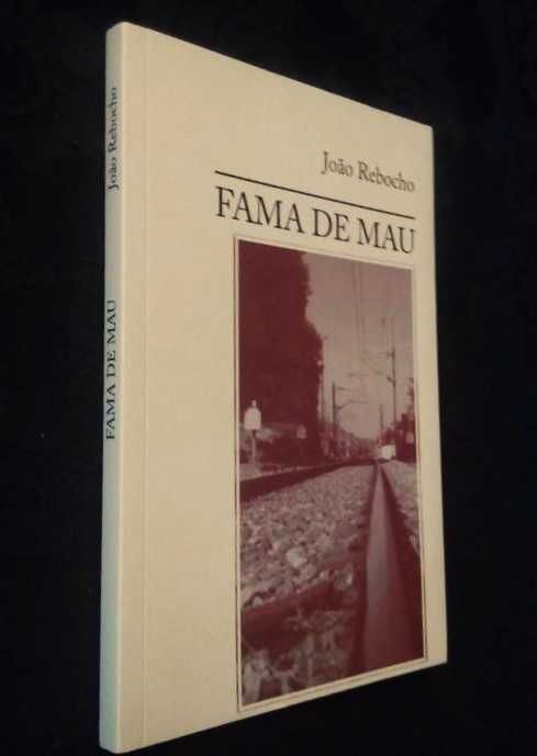 João Rebocho - Fama de Mau
