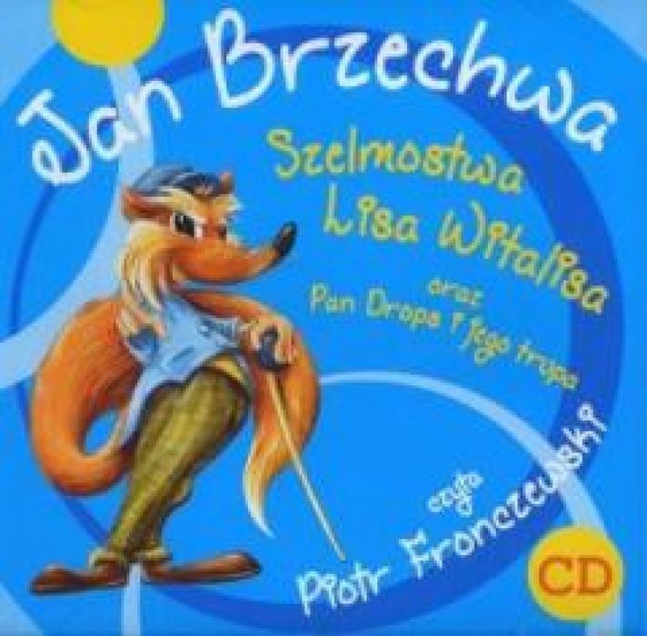 Szelmostwa Lisa Witalisa.CD MP3 Agoy.pl Jan Brzechwa Rok wydania: