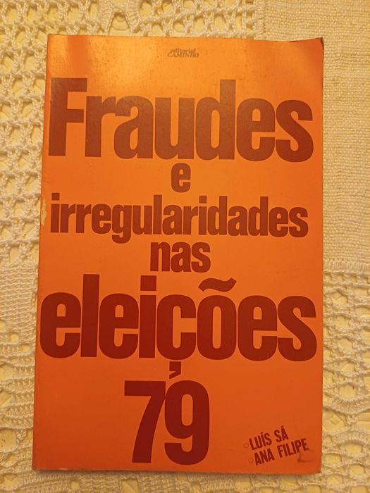 Luís Sá, Ana Filipe - Fraudes e Irregularidades nas Eleições 79