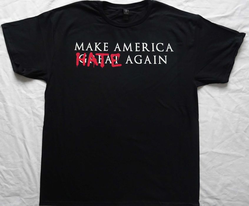 Koszulka Donald Trump Make America Great Again Nie ! MAKE AMERICA HATE AGAIN