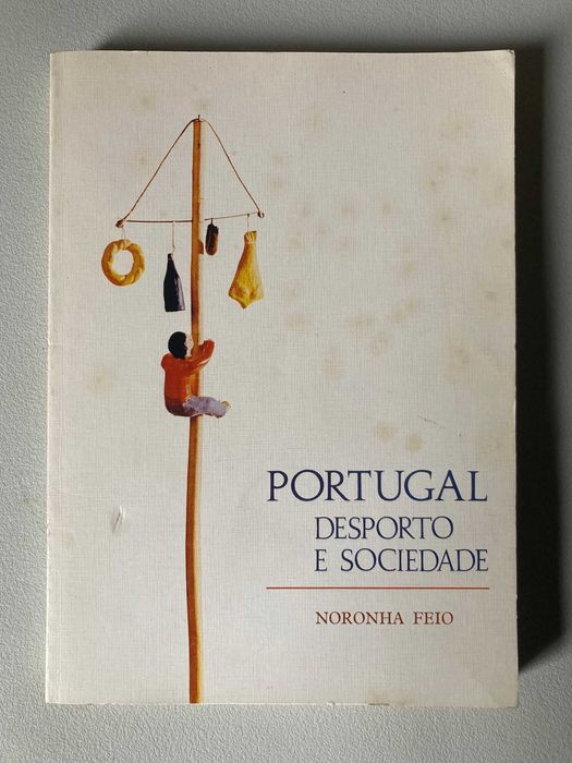 Portugal: Desporto e Sociedade, de Noronha Feio