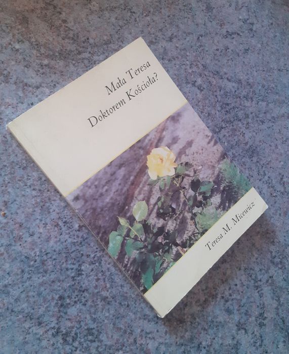 Teresa M.Micewicz - Mała Teresa doktorem kościoła? [WAW I/1996) spis