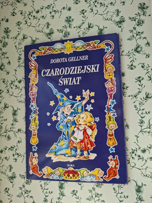 Dorota Gellner Czarodziejski świat książka dla dzieci
