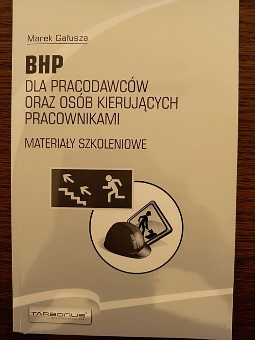 BHP dla pracodawców oraz osób kierujących pracownikami. Marek Gałusza