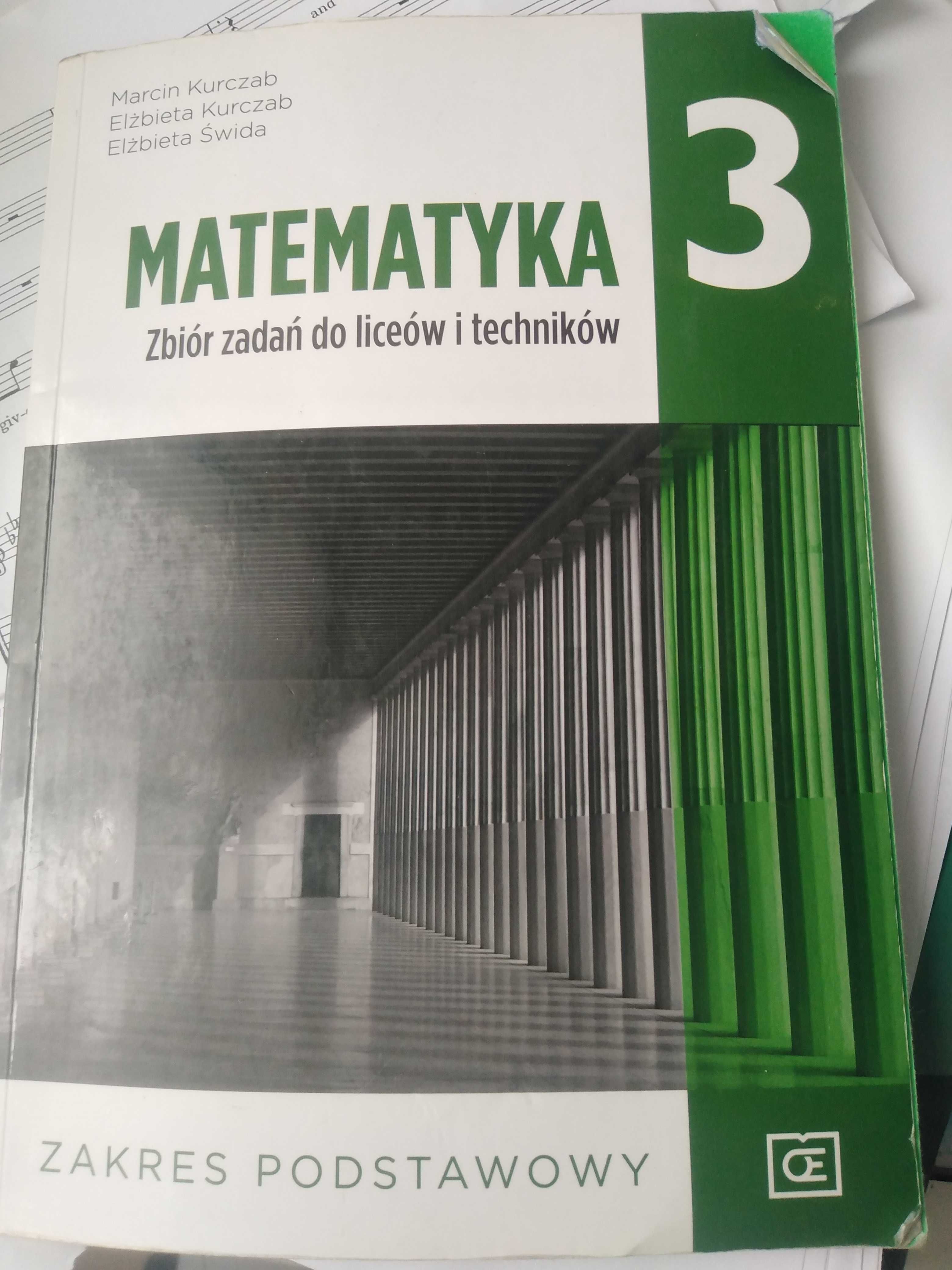 Matematyka 3 Podręcznik Dla Szkół Ponadgimnazjalnych Zakres Podstawowy Matematyka 3. Zbiór zadań do liceów i techników. Zakres Podstawowy