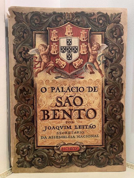 O PALÁCIO DE SÃO BENTO – Joaquim Leitão – 1945 – Grande Edição Ilustrada.