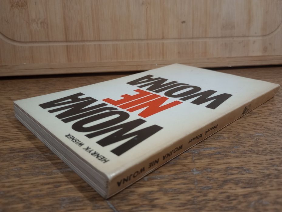 Wojna nie wojna. Henryk Wisner