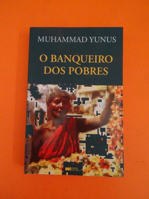 O Banqueiro dos Pobres - Muhammad Yunus