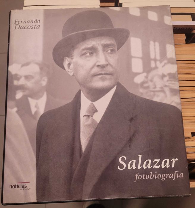 Fotobiografia de Salazar - Fernando Dacosta