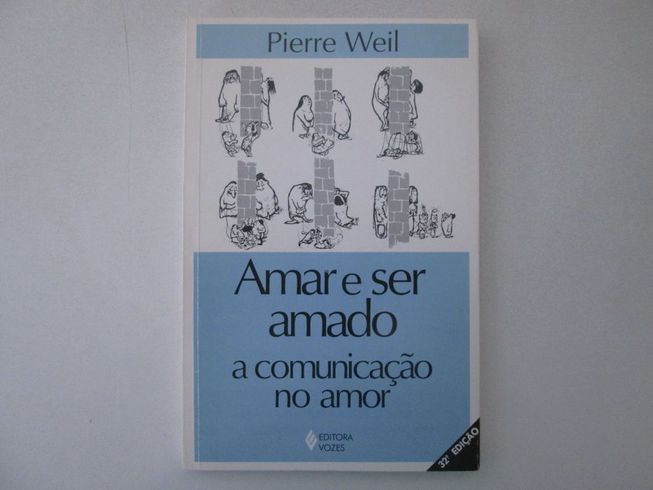 Amar e ser amado- A comunicação no amor- Pierre Weil