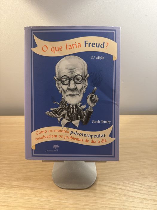 O que faria Freud? - Sarah Tomley - Psicologia
