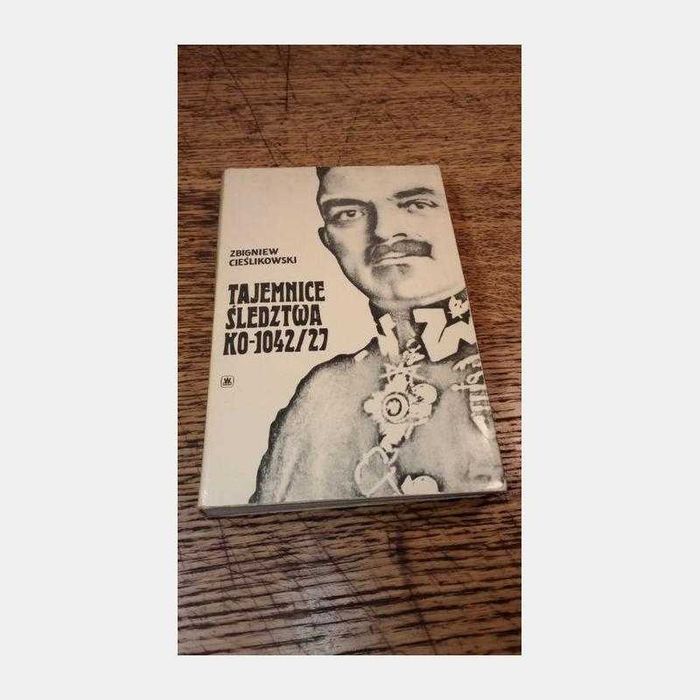 Tajemnice śledztwa K0-1042/27. Zbigniew Cieślik owski