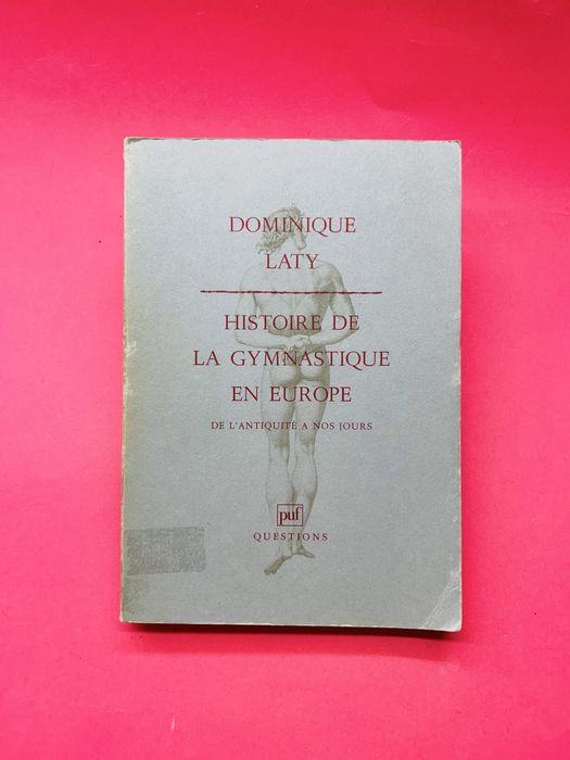 DOMINIQUE LATY HISTOIRE DE LA GYMNASTIQUE EN EUROPE