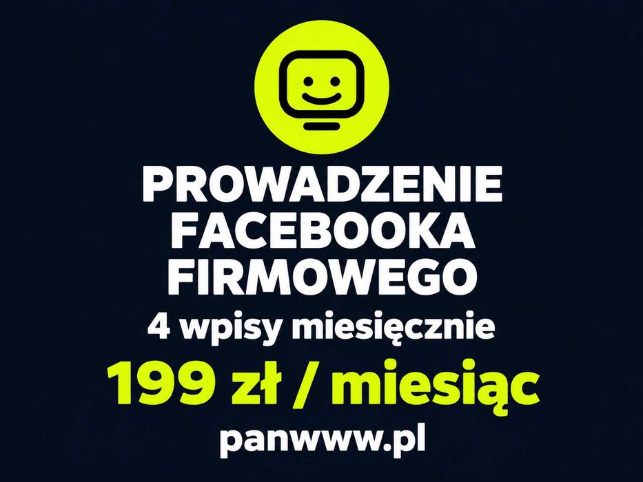 Prowadzenie Facebooka firmowego | Social media | 4 wpisy za 199 zł/mies.