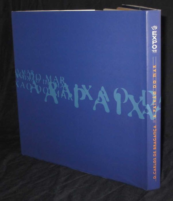 Livro D. Carlos de Bragança Paixão do Mar Expo 98