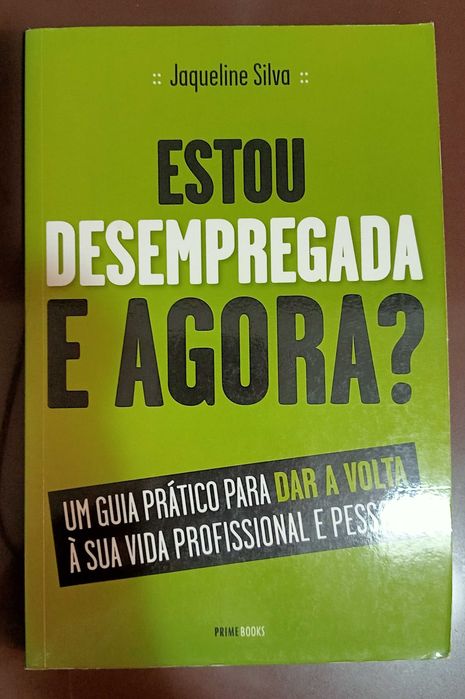 Estou desempregada e agora? - Jaqueline Silva