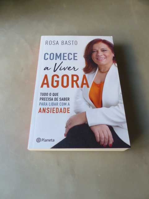 Comece A Viver Agora de Rosa Basto