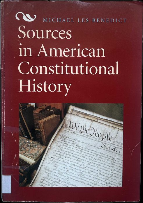Sources in American Constitutional History Michael Les Benedict